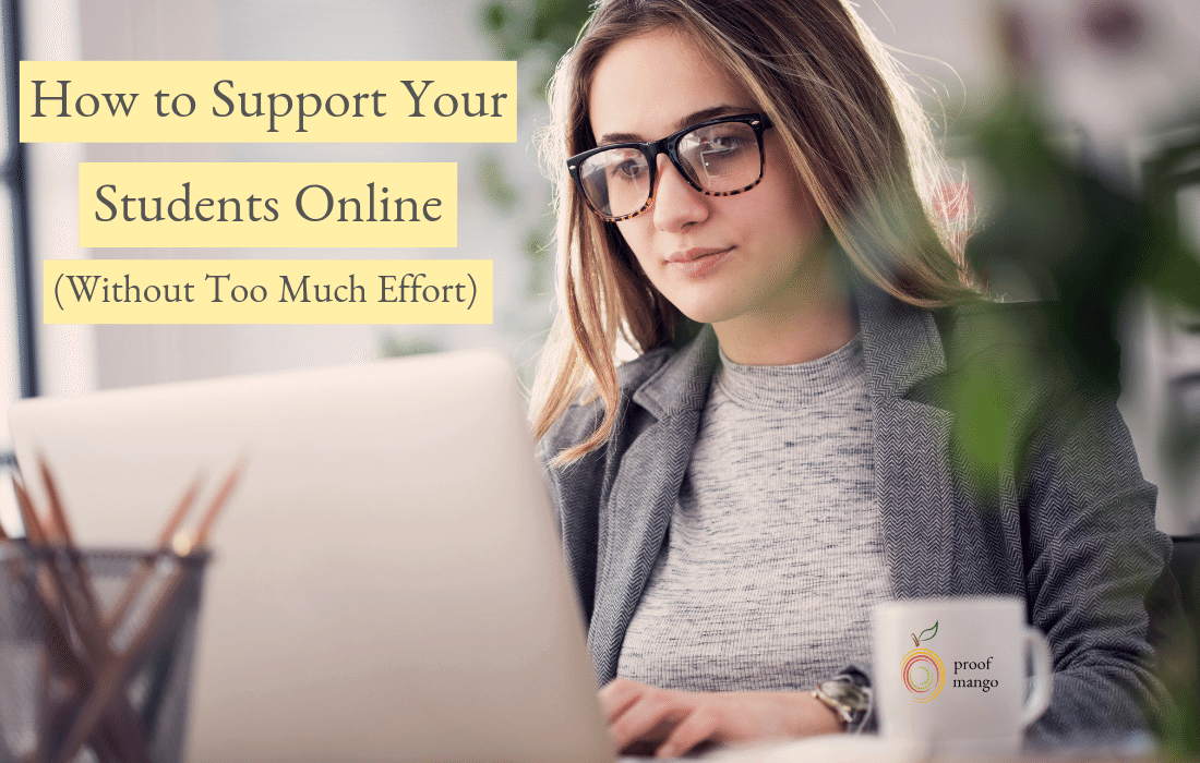 How to Support Your Students Online (Without Too Much Effort)