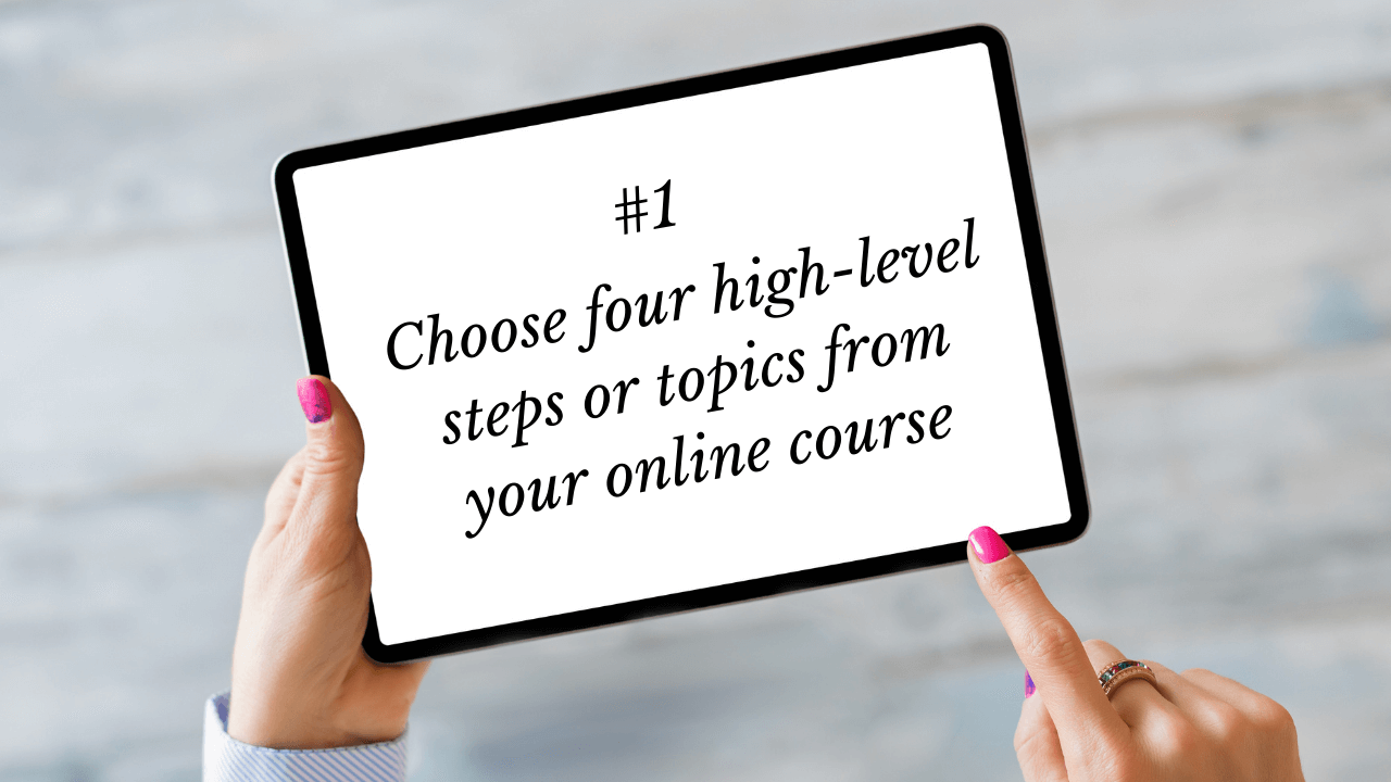 Choose four steps from your course to create lead magnets